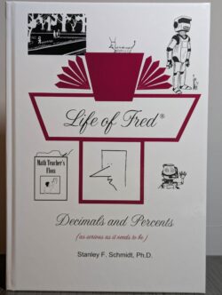 Life of Fred: Decimals and Percents