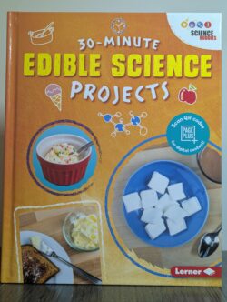 30-Minute Edible Science Projects