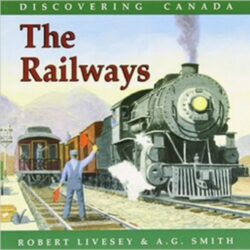 Discovering Canada: Railways