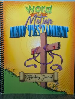 The Word in Motion New Testament Notebooking Journal